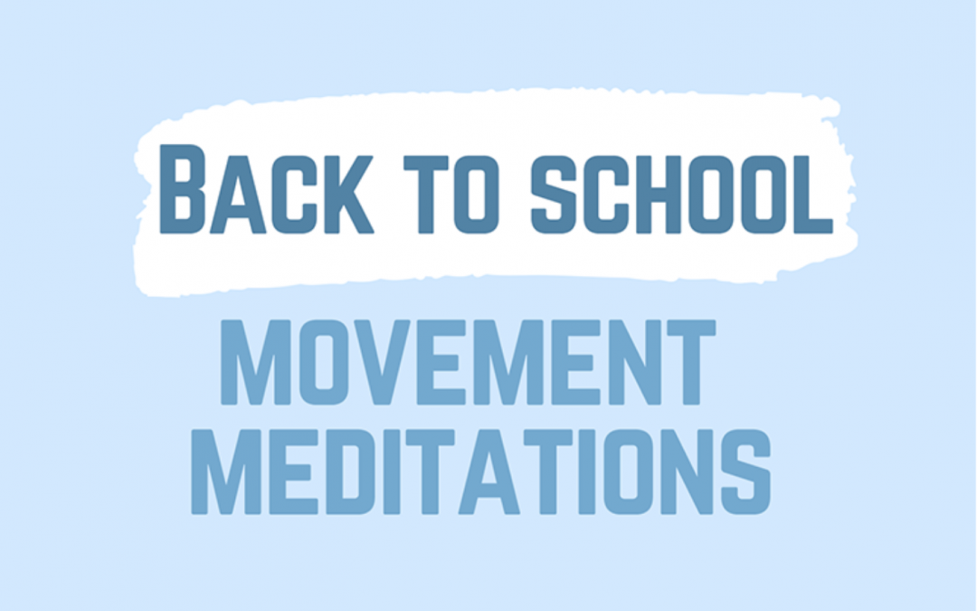 Back to School Movement Meditation